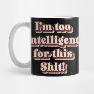 Too Intelligent Mug